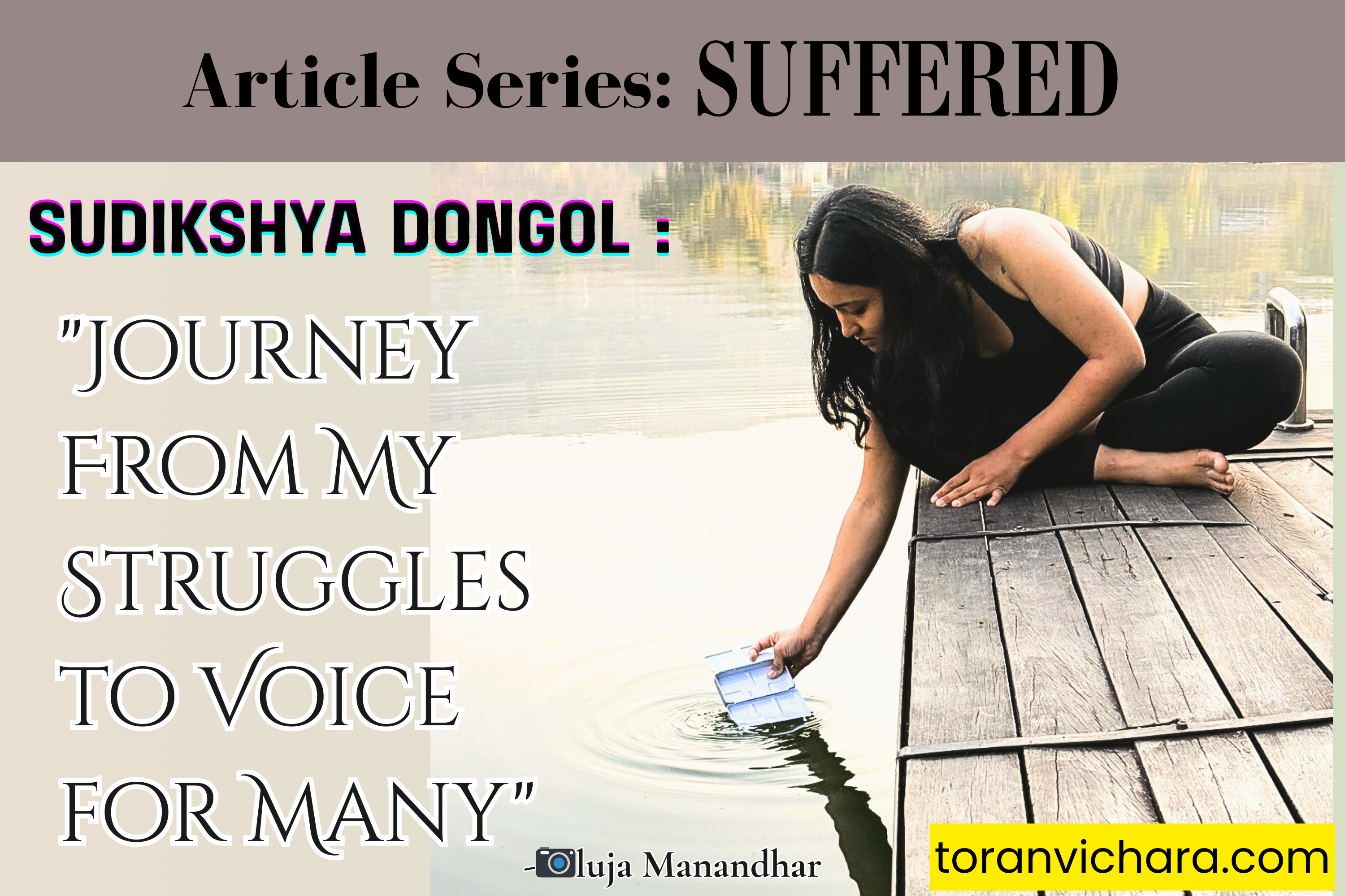 Sudikshya Dongol : 'Journey From My Struggles to Voice for Many' poster