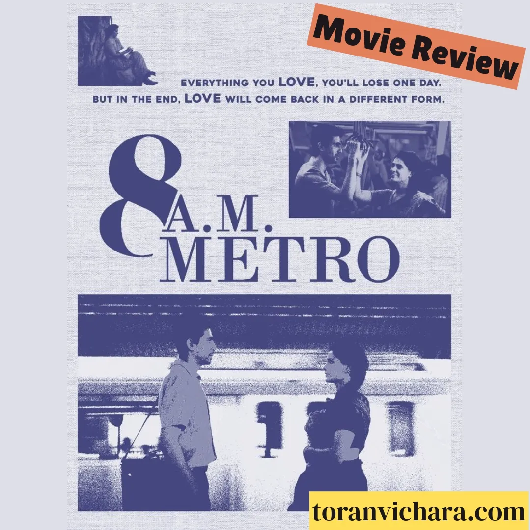 Poster of My blog Titled:- Movie Review: 8 A.M. Metro | A Cry Worthy Heart-Warming Movie